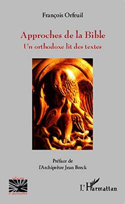 Approches de la Bible : un orthodoxe lit des textes