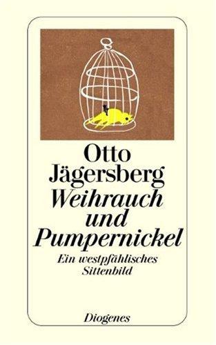 Weihrauch und Pumpernickel: Ein westpfählisches Sittenbild