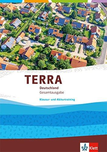 TERRA Deutschland Gesamtausgabe: Klausur- und Abiturtraining