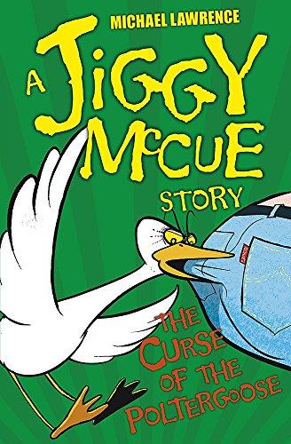 The Curse of the Poltergoose (Jiggy McCue, Band 1)