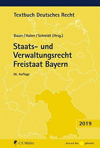 Staats- und Verwaltungsrecht Freistaat Bayern (Textbuch Deutsches Recht)