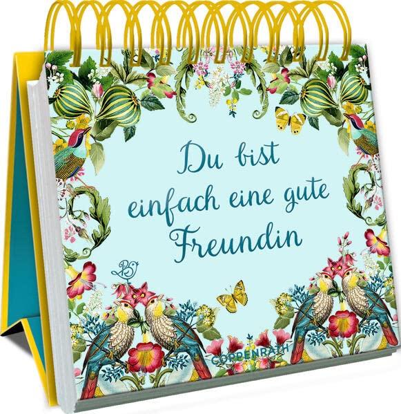 Du bist einfach eine gute Freundin (Kleines Spiralaufstellbuch)