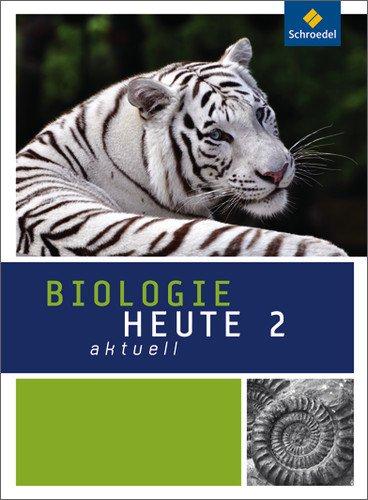 Biologie heute aktuell - Ausgabe 2010 für Hessen: Schülerband 2