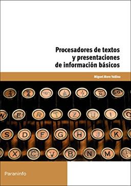 Procesadores de textos y presentaciones de información básicos: UF 0510 (Administración y Gestión)