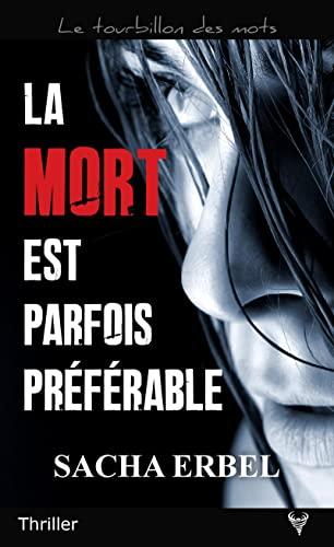 La mort est parfois préférable