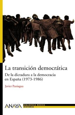 La transición democrática : de la dictadura a la democracia (Historia - Nueva Biblioteca Básica De Historia)