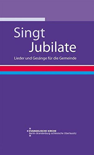 Singt Jubilate!: Lieder und Gesänge für die Gemeinde