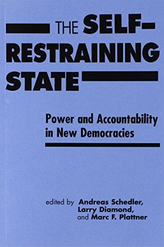 The Self Restraining State: Power and Accountability in New Democracies