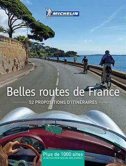 Belles routes de France : 52 escapades en France