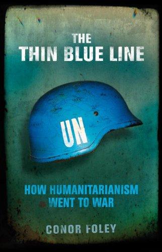 The Thin Blue Line: How Humanitarianism Went to War