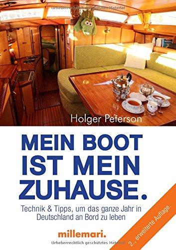 Mein Boot ist mein Zuhause: Technik und Tipps, um in Deutschland an Bord zu leben