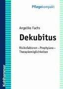 Dekubitus: Risikofaktoren - Prophylaxe - Therapiemöglichkeiten