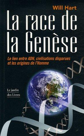 La race de la Genèse : le lien entre ADN, civilisations disparues et les origines de l'homme