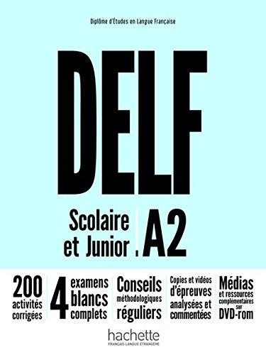 DELF Scolaire & Junior / DELF Scolaire et Junior A2 - Nouvelle édition: Livre de l'élève + DVD-ROM + corrigés