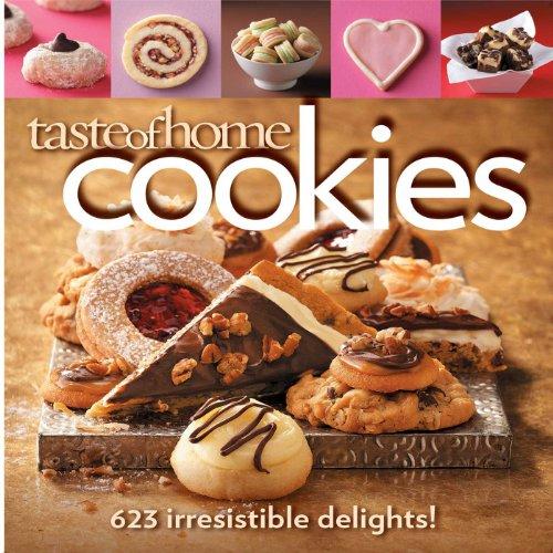 Taste of Home: Cookies: 620 Irresistable Delights