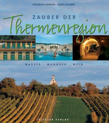 Zauber der Thermenregion. Wasser. Wandern. Wein