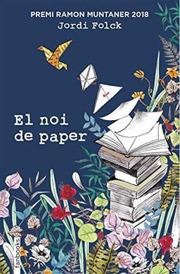 El noi de paper: Premi Ramon Muntaner 2018 (Ficció)