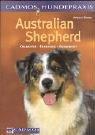 Australian Shepherd: Charakter - Erziehung - Gesundheit