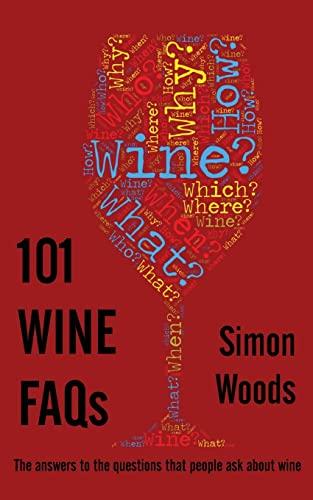 101 Wine FAQs: The answers to the questions that people ask about wine