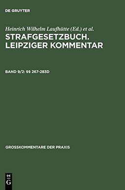 Strafgesetzbuch. Leipziger Kommentar: §§ 267-283d (Großkommentare der Praxis)