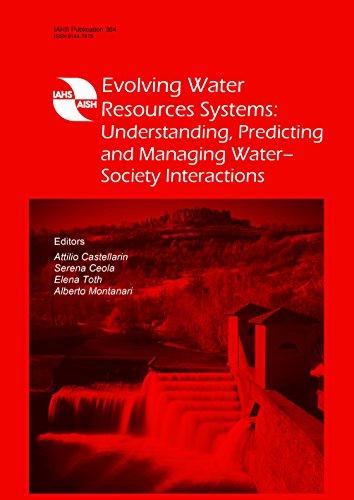 Evolving Water Resources Systems: Understanding, Predicting and Managing Water-Society Interactions (IAHS Proceedings & Reports)