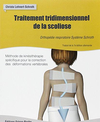 Traitement tridimensionnel de la scoliose : orthopédie respiratoire système Schroth : méthode de kinésithérapie spécifique pour la correction des déformations vertébrales