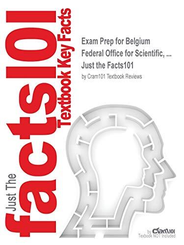 Exam Prep for Belgium Federal Office for Scientific, ... (Just the Facts101)