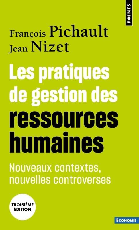 Les pratiques de gestion des ressources humaines : nouveaux contextes, nouvelles controverses