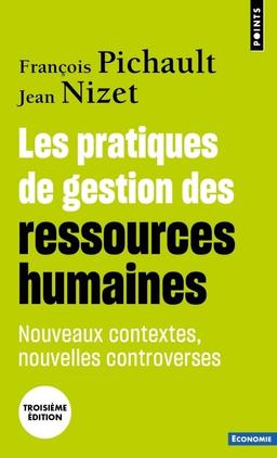 Les pratiques de gestion des ressources humaines : nouveaux contextes, nouvelles controverses