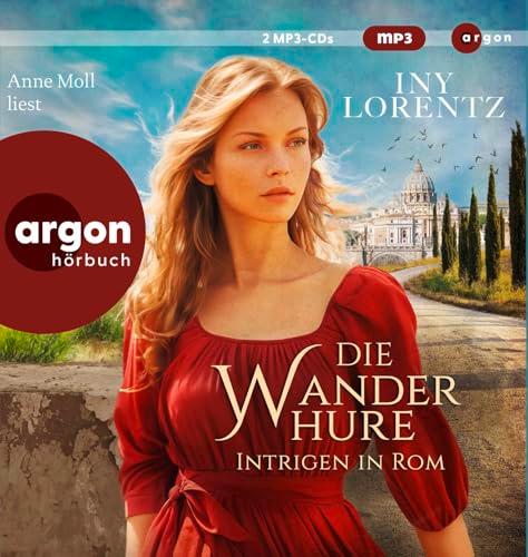 Die Wanderhure. Intrigen in Rom: Roman