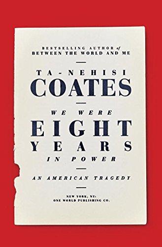 We Were Eight Years in Power: An American Tragedy