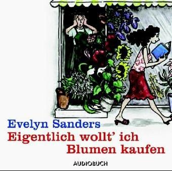 Eigentlich wollt' ich Blumen kaufen. 2 CDs