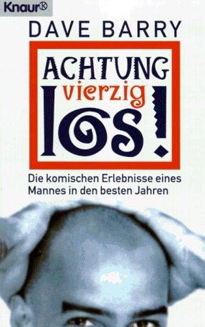 Achtung, vierzig, los