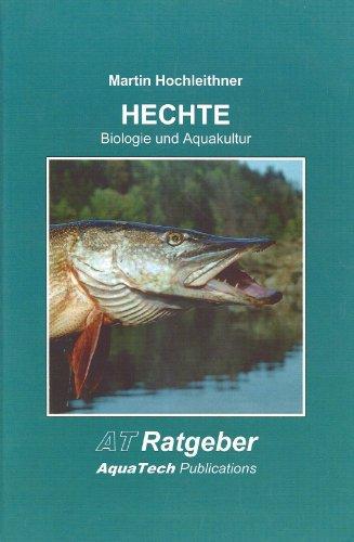 HECHTE (Esociformes): Biologie und Aquakultur