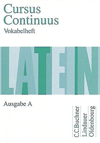 Cursus Continuus - Ausgabe A / Texte und Übungen: Vokabelheft