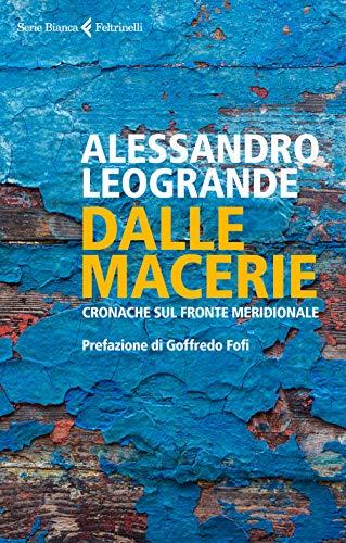 Dalle macerie. Cronache sul fronte meridionale (Serie bianca)