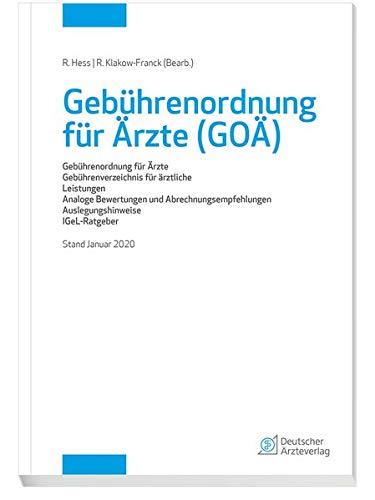 Gebührenordnung für Ärzte (GOÄ), Stand Januar 2020: Gebührenordnung für Ärzte, Gebührenverzeichnis für ärztliche Leistungen, Analoge Bewertungen und ... Auslegungshinweise, IGeL-Ratgeber