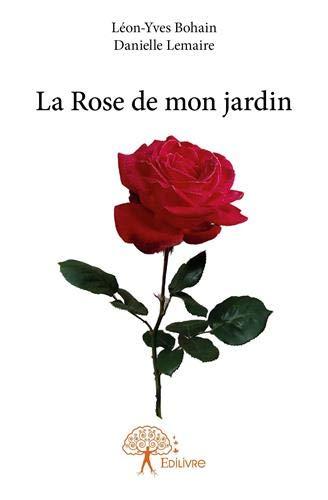 La rose de mon jardin