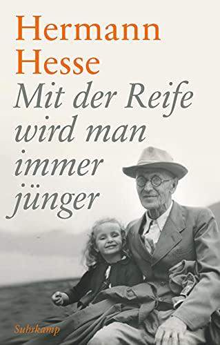 Mit der Reife wird man immer jünger: Betrachtungen und Gedichte über das Alter. Geschenkausgabe (suhrkamp taschenbuch)