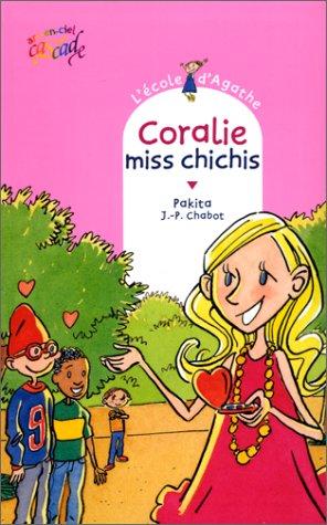 L'école d'Agathe. Vol. 7. Coralie miss chichis