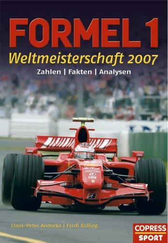 Formel 1  Weltmeisterschaft 2007: Zahlen, Fakten, Analysen