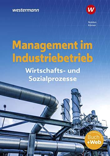 Management im Industriebetrieb: Wirtschafts- und Sozialprozesse: Schülerband