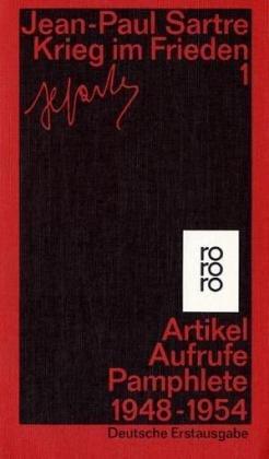 Krieg im Frieden 1: Artikel, Aufrufe, Pamphlete 1948-1954