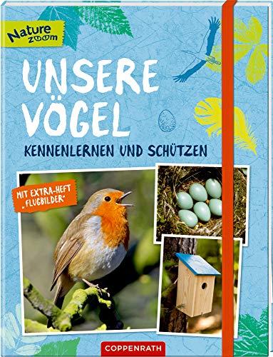 Unsere Vögel: kennenlernen und schützen (Nature Zoom)