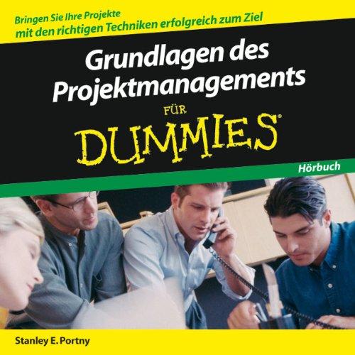 Grundlagen des Projektmanagements für Dummies Hörbuch