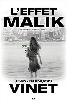 L'effet Malik - Les branches de l'Olivier Tome 2: Tome 2, Les branches de l'Olivier