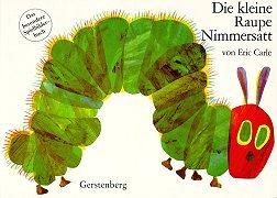 Die kleine Raupe Nimmersatt