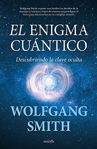 El enigma cuántico: Descubriendo la clave oculta (Reflejos de Actualidad)