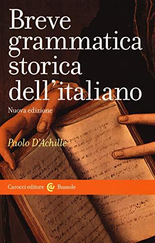 Paolo D'achille - Breve Grammatica Storica Dell'italiano (1 BOOKS)