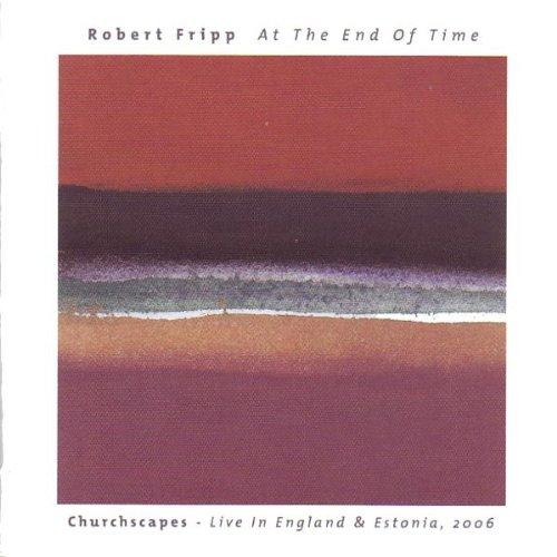 Churchscapes: At The End Of Time   Live in England & Estonia, 2006